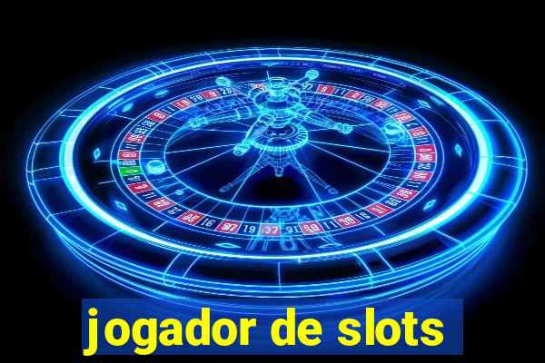 jogador de slots