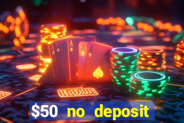 $50 no deposit bonus casino