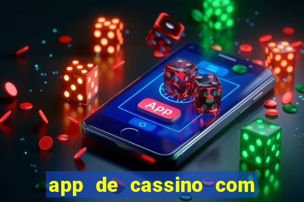 app de cassino com b?nus grátis