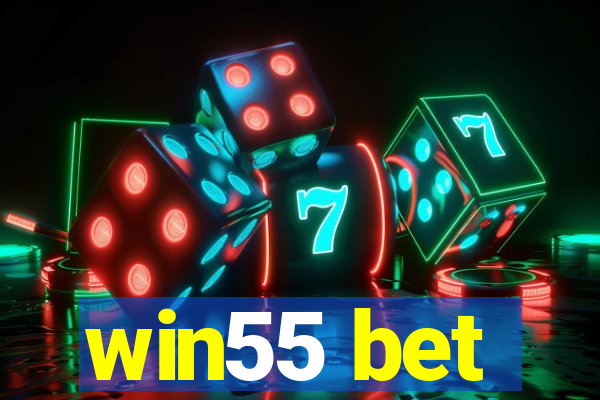 win55 bet