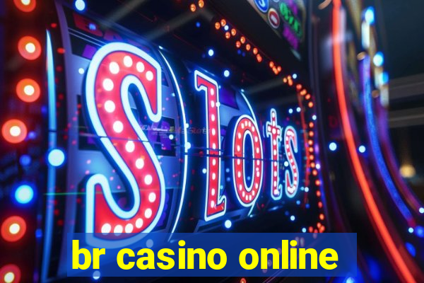 br casino online