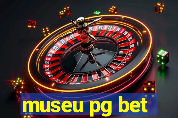 museu pg bet