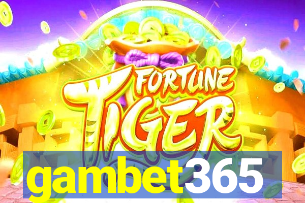 gambet365