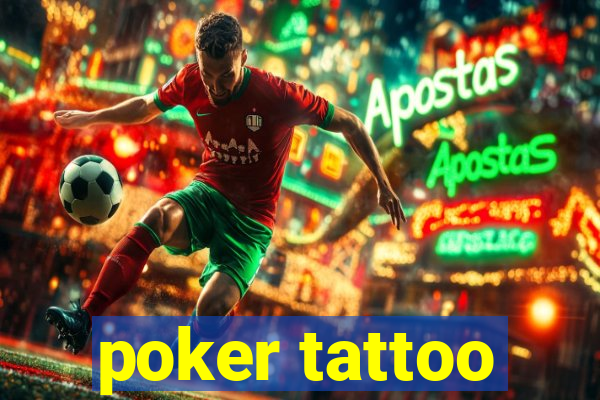 poker tattoo