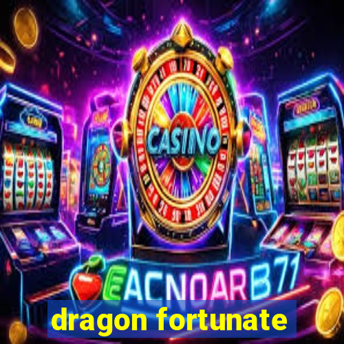 dragon fortunate