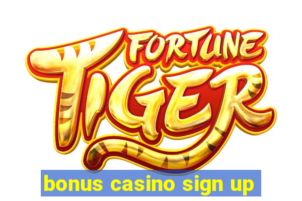 bonus casino sign up