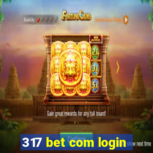 317 bet com login