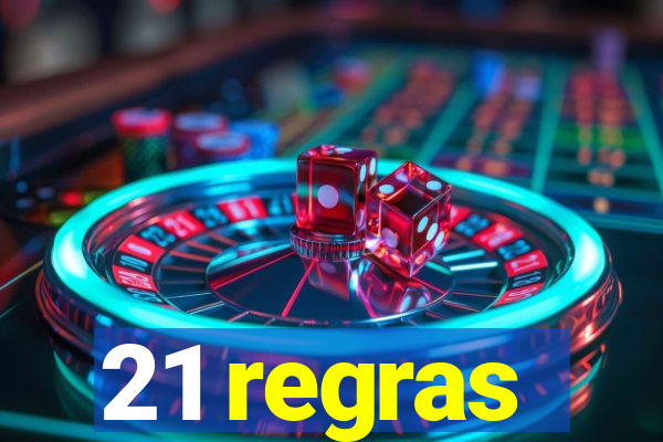 21 regras