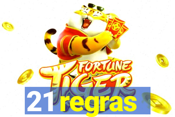 21 regras