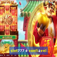 slot777 é confiável