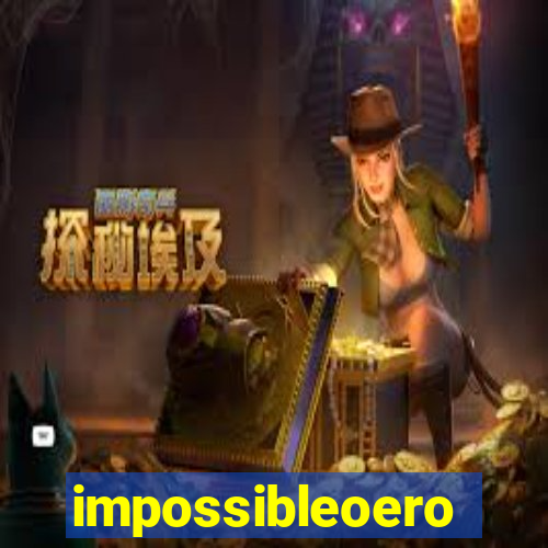 impossibleoero