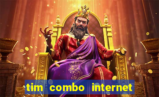 tim combo internet e celular