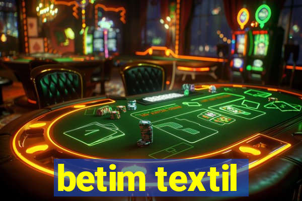 betim textil