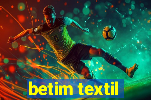 betim textil