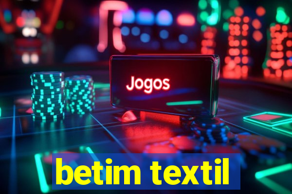 betim textil