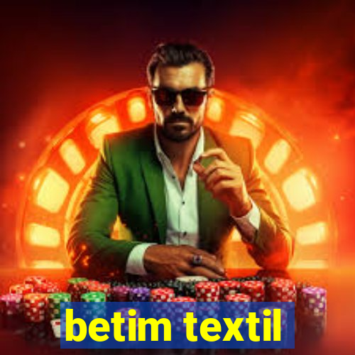 betim textil