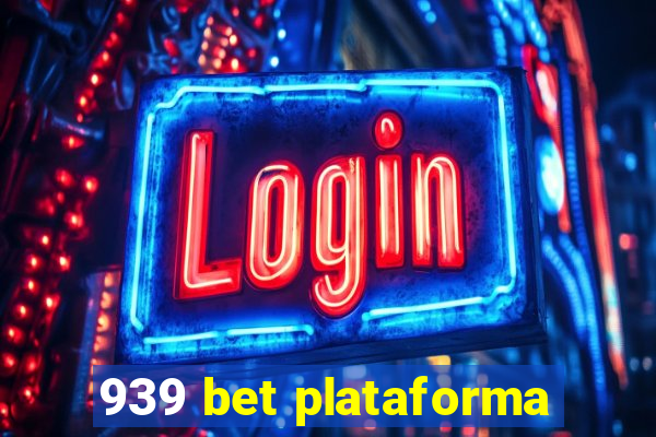 939 bet plataforma