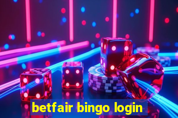 betfair bingo login