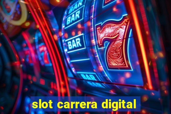 slot carrera digital