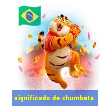 significado de chumbeta