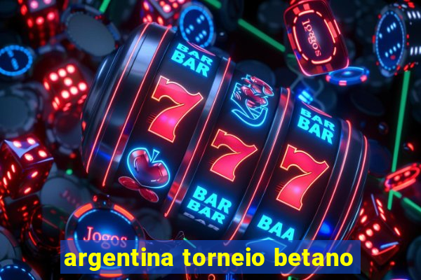 argentina torneio betano