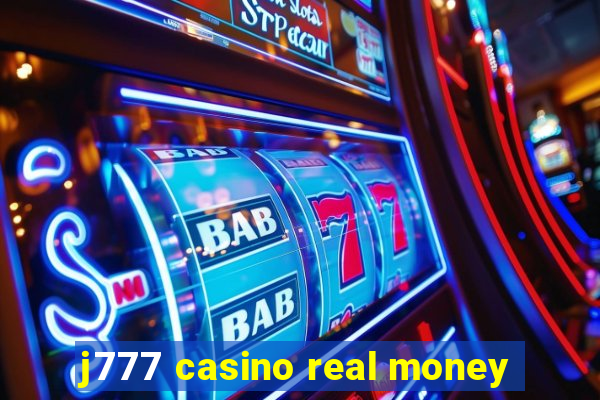 j777 casino real money