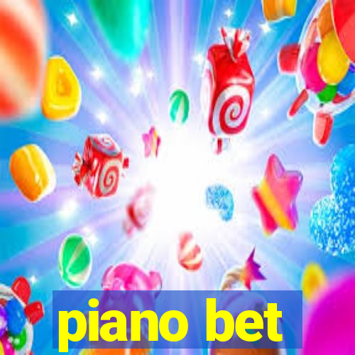 piano bet