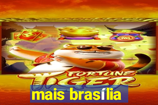 mais brasília