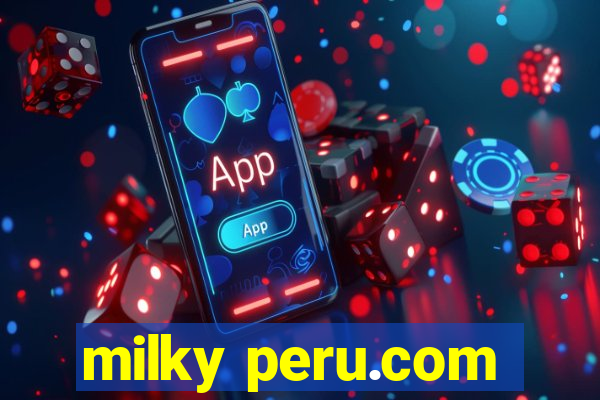 milky peru.com