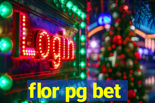 flor pg bet