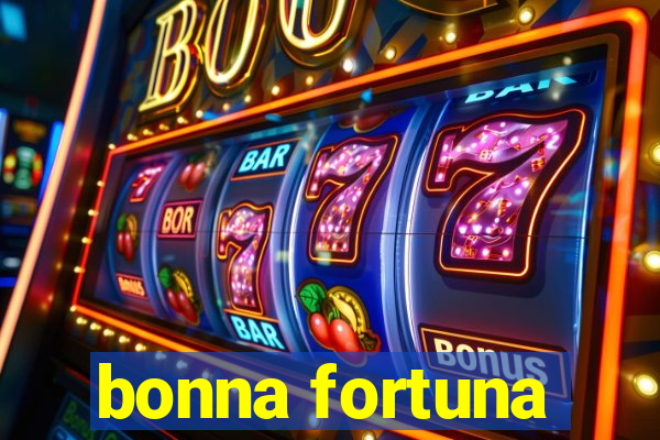 bonna fortuna