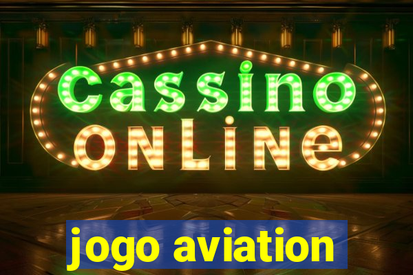 jogo aviation