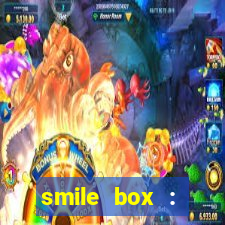 smile box : victory collector