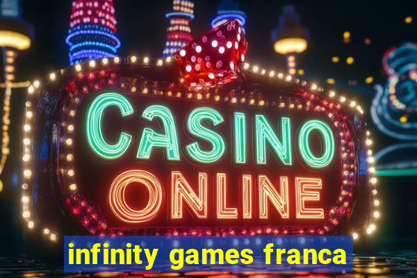 infinity games franca