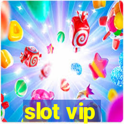 slot vip