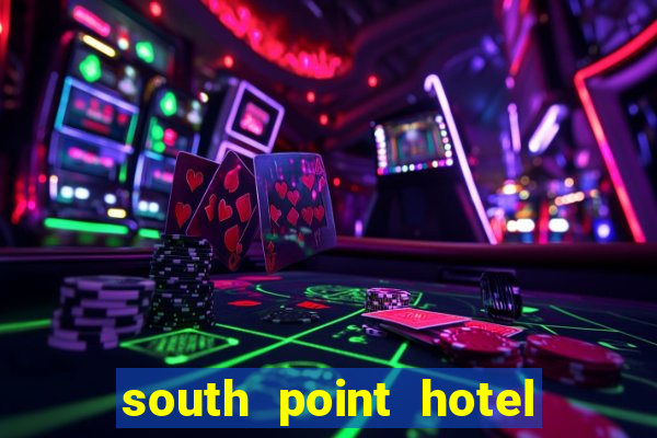 south point hotel and casino las vegas