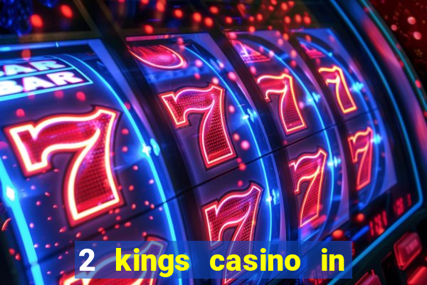 2 kings casino in north carolina