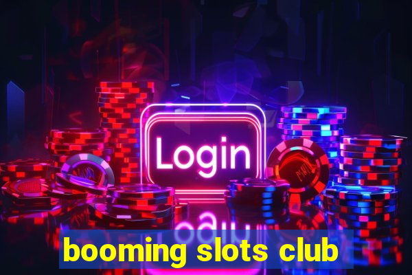 booming slots club