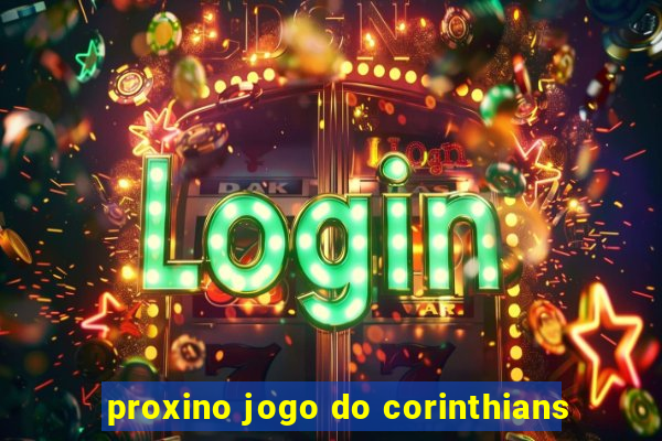 proxino jogo do corinthians