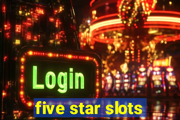 five star slots