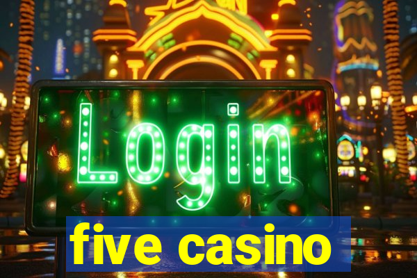 five casino