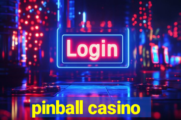 pinball casino