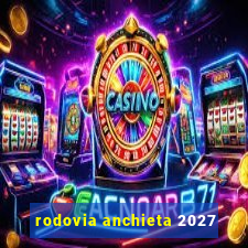 rodovia anchieta 2027