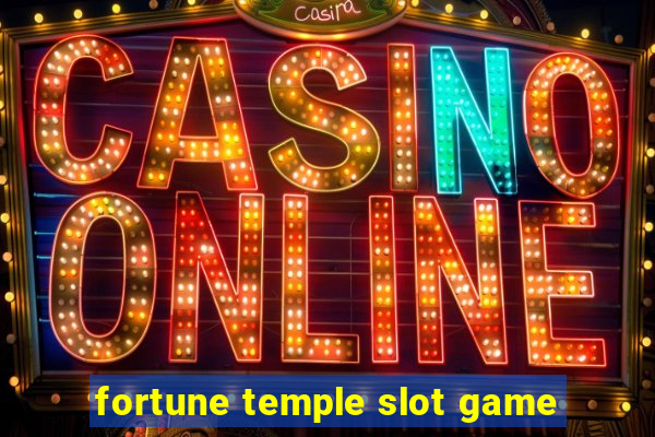 fortune temple slot game