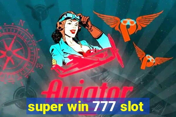 super win 777 slot