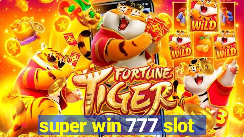 super win 777 slot