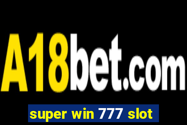 super win 777 slot