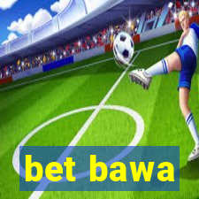 bet bawa