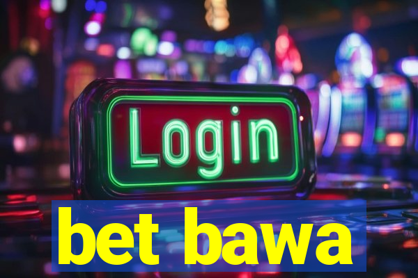 bet bawa