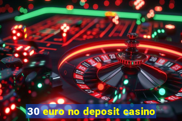 30 euro no deposit casino